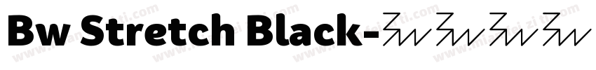 Bw Stretch Black字体转换